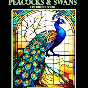 Può includere: Un libro da colorare con vetrate colorate raffigurante un pavone con corpo blu, accenti gialli e arancioni e una coda verde e blu. Il testo "STAINED GLASS PEACOCKS & SWANS COLORING BOOK" è in cima all'immagine.