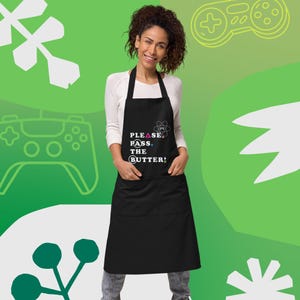 Please. Pass. The Butter! Funny Apron - Perfect for Gamers Who Love to Cook & BBQ