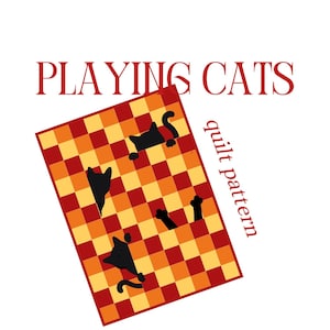Playing Cats Cottage Quilt Pattern, Cute quilt pattern, Confident Beginner, 3 Sizes, PDF Download Quilt Pattern with detailed instructions
