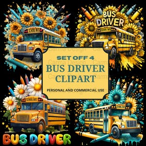 Può includere: Quattro immagini digitali di clipart di autobus scolastici gialli con girasoli, margherite e matite colorate. Il testo "BUS DRIVER" è su ogni immagine. Sono inclusi anche i testi "SET OFF 4" e "PERSONAL AND COMMERCIAL USE".