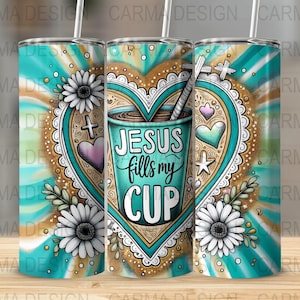 Jesus Fills My Cup Tumbler Wrap, Christian Bible Verse 20 oz Skinny Tumbler Sublimation Design Digital Download