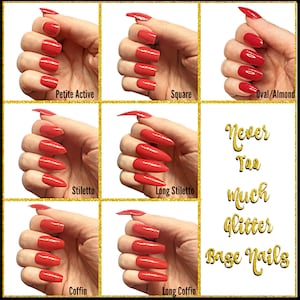 Image of white female hand wearing various styles of red press on nails. text reads never too much glitter based nails in gold cursive text. Nail styles shown are petite active, square, oval almond, stiletto come along stiletto, coffin, long coffin