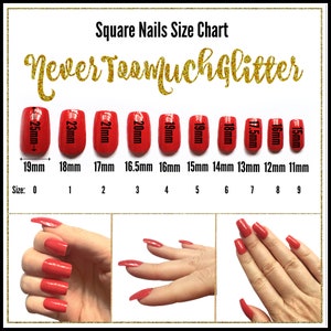 Square press on nail Size chart. Gold cursive text reads never too much glitter. 10 nails with measurements in mm are shown, three photos from various angles of the nails worn on a white female hand are shown below.