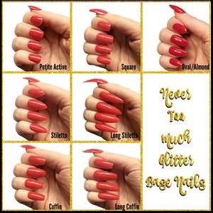 Chart showing different false nail shapes as worn by a model. Text reads NeverTooMuchGlitter Base Nails. Styles shown are petite active, square, oval/almond, stiletto, long stiletto, coffin and long coffin. The press on nails are painted bright red.