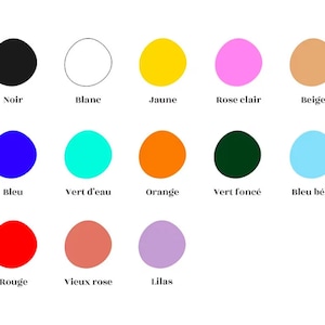 May include: A chart with 15 color swatches, each with a French word describing the color. The colors are black, white, yellow, light pink, beige, blue, turquoise, orange, dark green, light blue, red, salmon, lilac, brown, and gray.