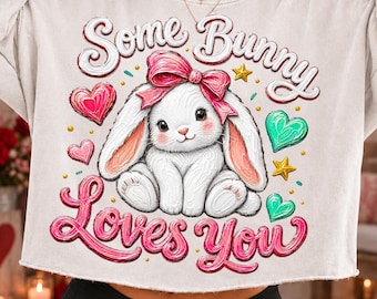 Some Bunny Loves You Valentine PNG, Pink Bow Rabbit Sublimation Design (Digital Download)