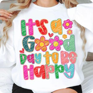 It’s a Good Day to Be Happy PNG, Inspirational Mental Health Boho PNG, Affirmation Wildflower Design, Positive Quotes Summer Sublimation