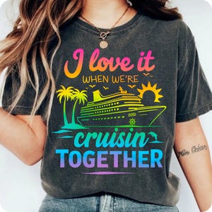 I Love It When We're Cruisin' Together PNG, Family Cruise PNG, Vacation 2025 PNG, Cruise Squad PNG, Custom Cruise Trip PNG