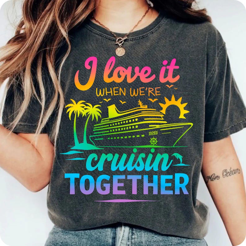 I Love It When We're Cruisin' Together PNG, Family Cruise PNG, Vacation 2025 PNG, Cruise Squad PNG, Custom Cruise Trip PNG