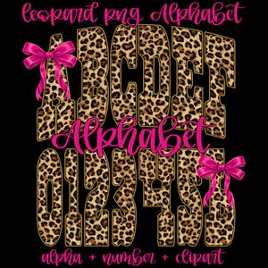 Puede incluir: Diseño digital con un alfabeto y números con estampado de leopardo, con lazos rosas y texto sobre fondo negro. Se incluyen las palabras "leopard png Alphabet", "Alphabet" y "alpha + number + clipart".