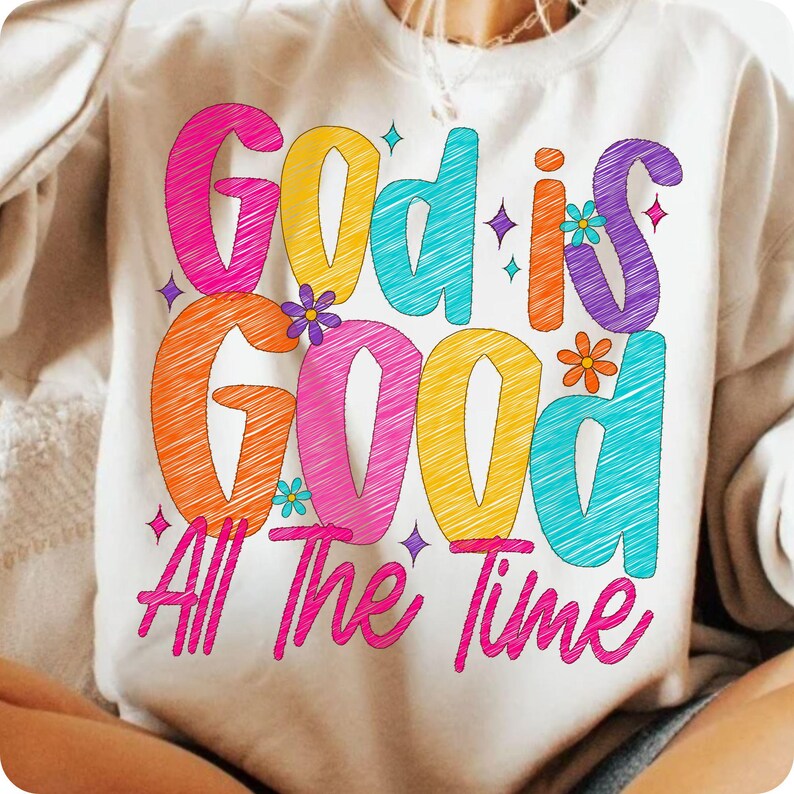 God Is Good All The Time PNG, Preppy Christian Sublimation Design, Bible Verse Jesus Quote, Faith-Based Inspirational PNG Download