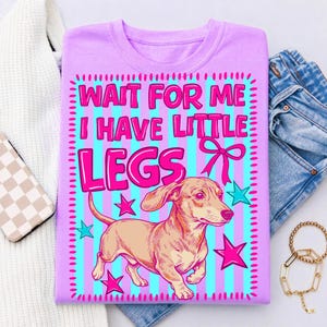 Vänta på mig, jag har små ben, PNG-tax, sublimeringsdesign, Wiener Dog Mama, digital nedladdning, Doxie Humor, rosa kricka, retro valpkonst bild 8