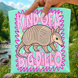 Kind Of A Big Dillo Armadillo PNG, Retro Preppy Animal Png, Funny Texas Sublimation Design, Sarcastic Animal Pun Png, Digital Download File