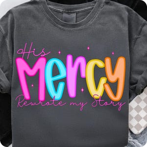 His Mercy Rewrote My Story PNG, Preppy Christian Sublimation Design, Floral Bible Verse Jesus Everyday Faith Digital Download Clipart
