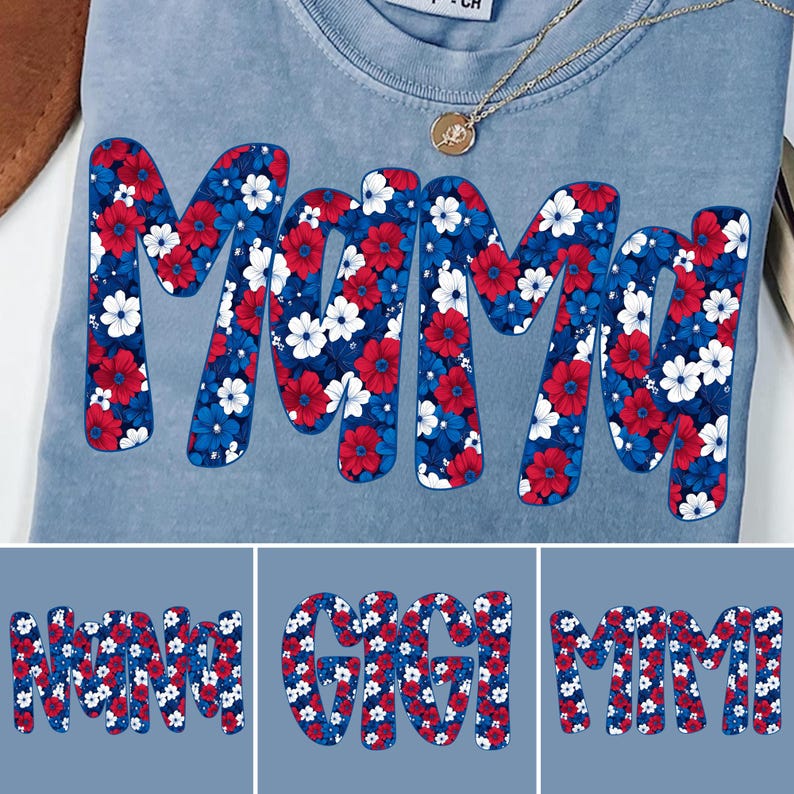 Patriotic Mom Gigi Nana Mimi Floral Sublimation Files