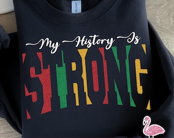 My History Is Strong PNG, Black History Month Digital Design, Black Culture and Excellence Sublimation, Celebrating Black History Download.