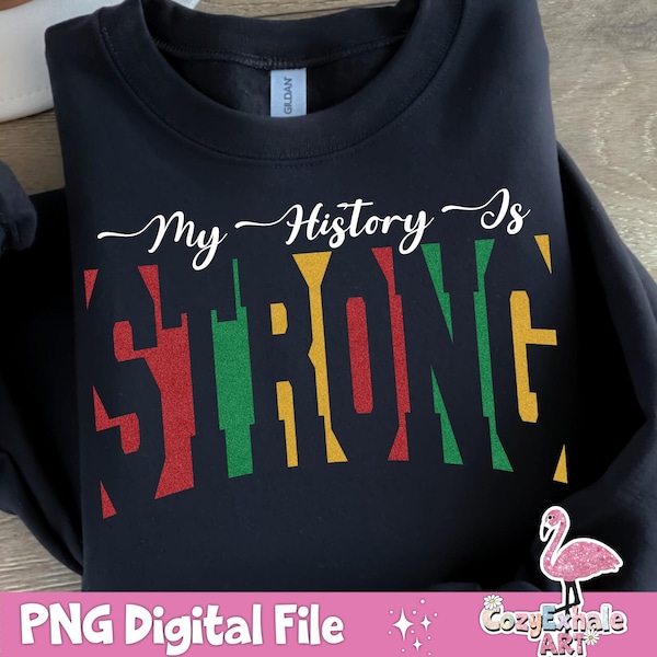 Empowering Black History Month Digital Art: Culture, Excellence & Strength Sublimation Design PNG