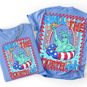 Chill the Fourth Out PNG 4th of July Statue of Liberty Sublimation Design American Flag Shirt Design Retro Patriotic USA Summer Digital