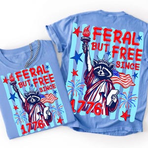 Feral But Free PNG, Funny Raccoon 4th of July Sublimation, Retro Independence Day Trash Panda Design, USA Liberty Raccoon 1776 Digital File