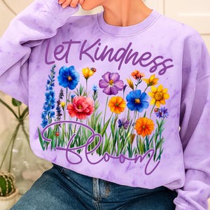 Let Kindness Bloom PNG Wildflower Spring Floral Sublimation Design Boho Flower Garden DTF Digital Download Botanical Shirt Quote Graphic image 2
