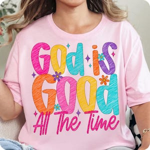 God Is Good All The Time PNG, Preppy Christian Sublimation Design, Bible Verse Jesus Quote, Faith-Based Inspirational PNG Download