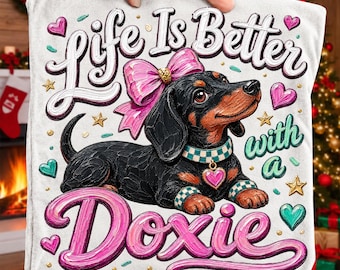 Life Is Better With A Doxie PNG, Pink Bow Dachshund Design (Digital Download)