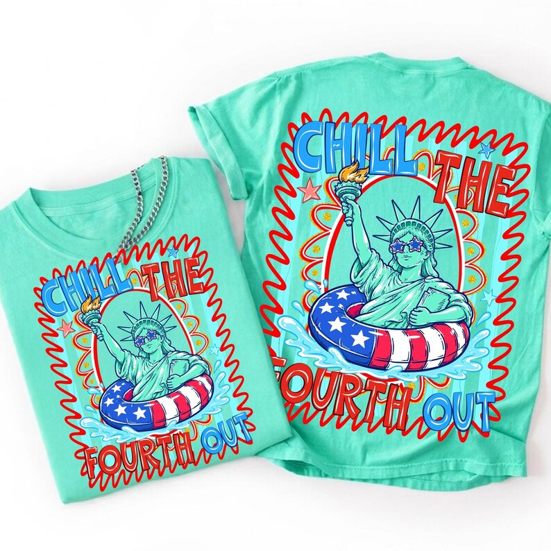 May include: Two turquoise t-shirts with a graphic of the Statue of Liberty wearing sunglasses and floating in a red, white, and blue inner tube. The text reads "Chill the Fourth Out" in red and blue.