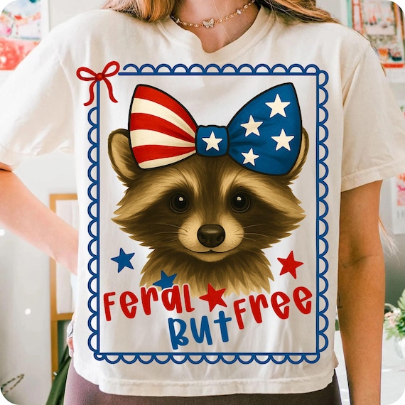 Funny Raccoon 4th of July PNG: Feral But Free Design (Digital Download)