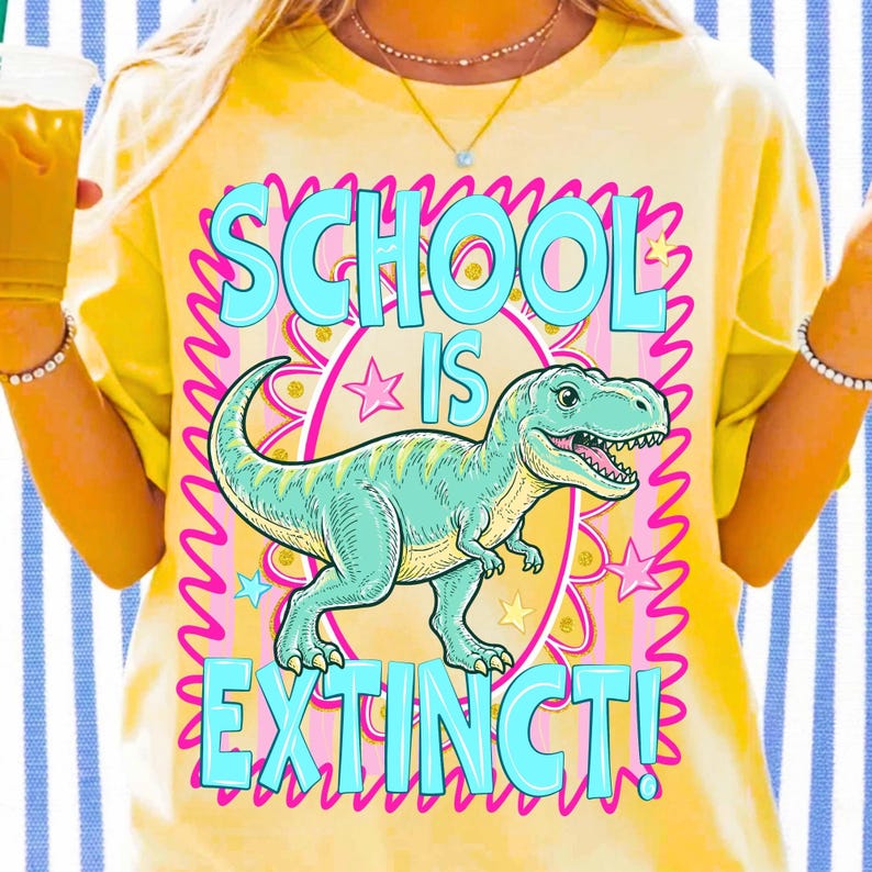 Close-up of the 'School Is Extinct' PNG design showing vibrant colors and high-quality details, perfect for sublimation.