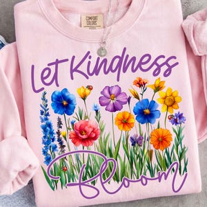 kindness bloom png, spring vibes png, wildflower shirt, boho floral png, botanical garden, spring sublimation, dtf digital file, flower market png, be kind png, mama spring png, wildflower bundle, watercolor floral, inspirational png