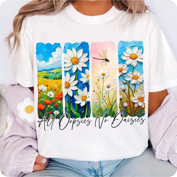 Oopsies No Daisies PNG: Boho Floral Cottagecore Design (Digital Download)