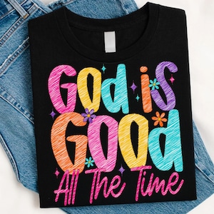 God Is Good All The Time PNG, Preppy Christian Sublimation Design, Bible Verse Jesus Quote, Faith-Based Inspirational PNG Download