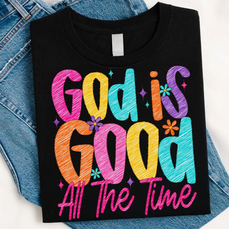 God Is Good All The Time PNG, Preppy Christian Sublimation Design, Bible Verse Jesus Quote, Faith-Based Inspirational PNG Download
