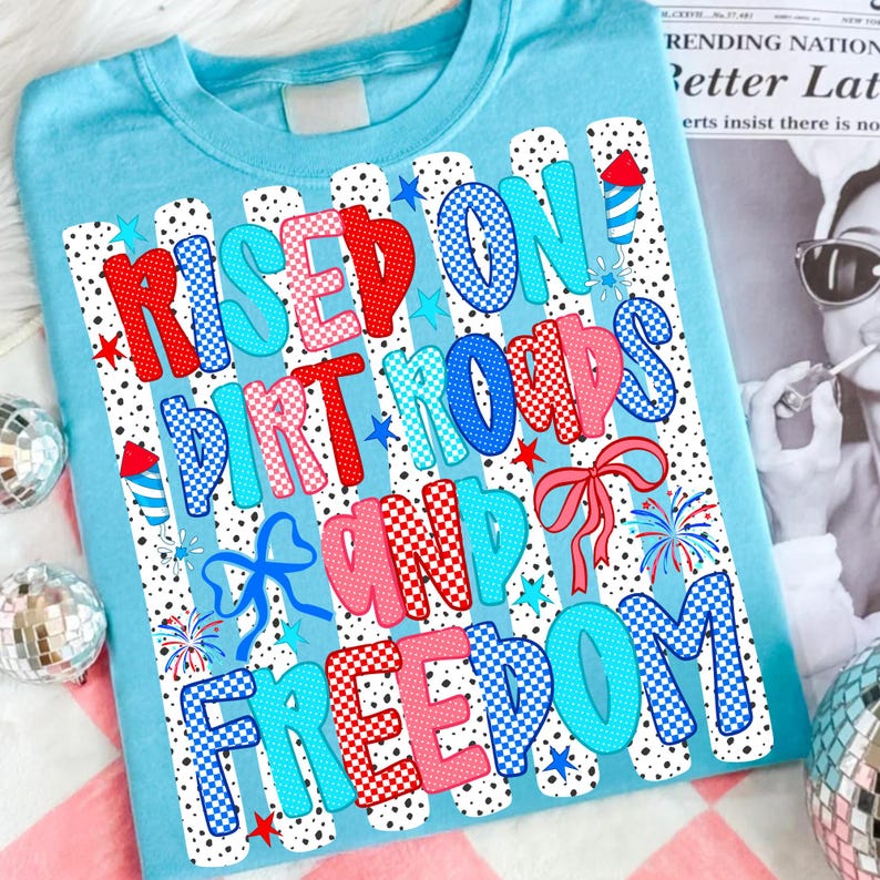 Raised on Dirt Roads and Freedom PNG for 4th of July Sublimation Design