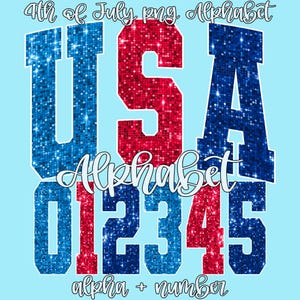 Sparkling 4th of July USA Alphabet PNG Patriotic Letters Numbers Clipart Red White Blue Varsity Sublimation Design Independence Day Pack