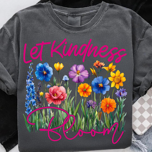 Let Kindness Bloom PNG Wildflower Spring Floral Sublimation Design Boho Flower Garden DTF Digital Download Botanical Shirt Quote Graphic image 10