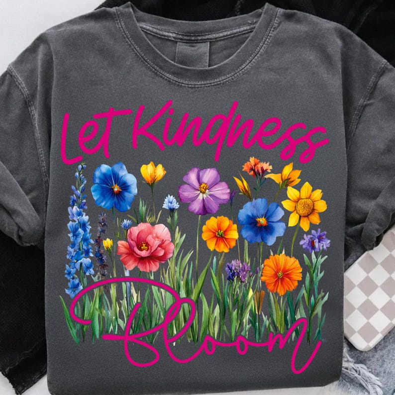 Let Kindness Bloom PNG Wildflower Spring Floral Sublimation Design Boho Flower Garden DTF Digital Download Botanical Shirt Quote Graphic image 10