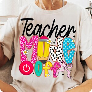 Celebrate the end of the school year with this "Teacher Mode Off" PNG featuring a coquette pink bow, pencil doodle, and fun preppy style—perfect for elementary teacher shirts, summer break sublimation projects, or class dismissed gifts.