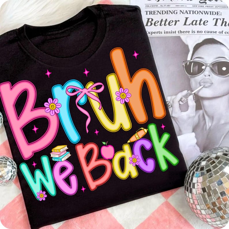 bruh we back png, teacher back school png, first day of school png, preppy back to school png, glitter teacher png, bruh teacher shirt, sublimation designs png, teacher doodle png, personalized teacher png, gift for teacher png, back to school png, bruh we back teacher, bruh we out png