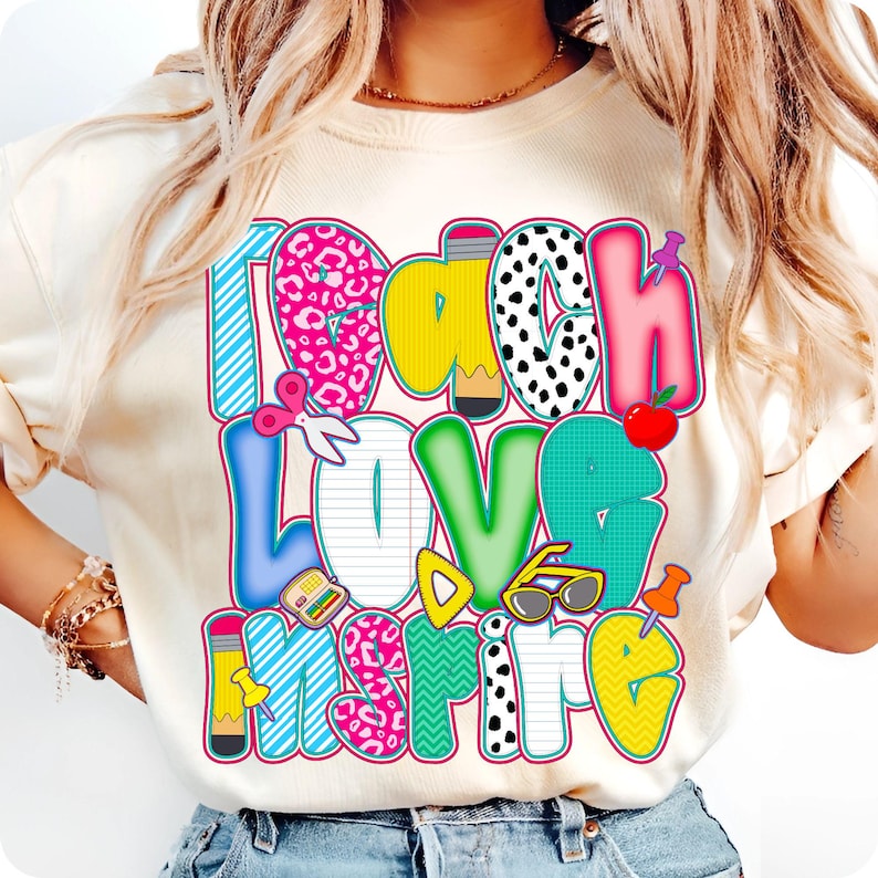 teach love inspire, teacher life png, back to school png, teacher squad png, teacher shirt png, school event png, preschool png, teacher team, speech therapy png, special ed png, teacher outfit png, cute teacher png, school graphic