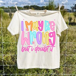 Ik heb het misschien mis, maar ik betwijfel het png sarcastisch moederschap gezegde preppy retro zeepbel brief sublimatie ontwerp dtf-overdracht digitale download afbeelding 3