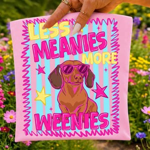 Less Meanies More Weenies PNG, Retro Dachshund Sublimation Design, Funny Wiener Dog Mama DTF Transfer, Doxie Dog Lover Summer Shirt Graphic