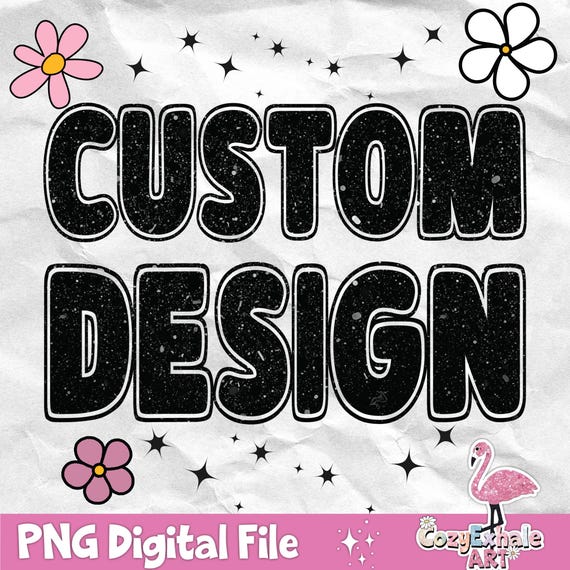 Custom Graphic Design: Personalized PNG or SVG (Digital Download)