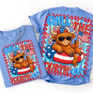 4th of July Highland Cow PNG Chill The Fourth Out Sublimation Design American Flag Cow Shirt Design Patriotic Summer Cow PNG Digital Download