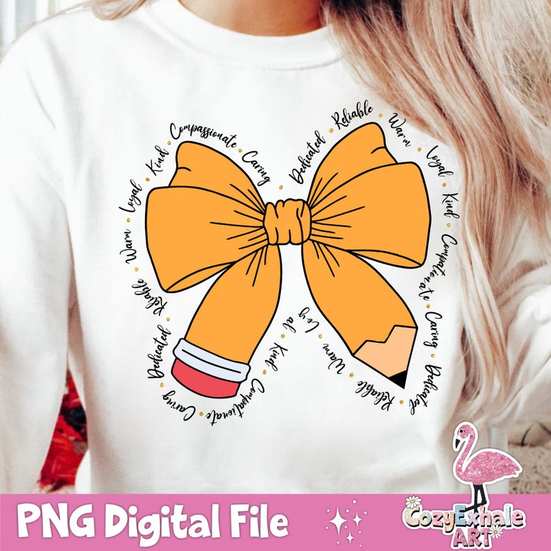 May include: A white t-shirt featuring a yellow bow and a red pencil. The bow and pencil are encircled by words describing positive attributes, including "compassionate", "caring", "dedicated", "reliable", "warm", "loyal", and "kind".