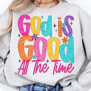God Is Good All The Time PNG, Preppy Christian Sublimation Design, Bible Verse Jesus Quote, Faith-Based Inspirational PNG Download