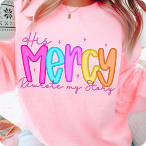 His Mercy Rewrote My Story PNG, Preppy Christian Sublimation Design, Floral Bible Verse Jesus Everyday Faith Digital Download Clipart