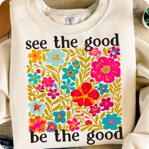 Be The Good Boho PNG, Inspirational Quote Sublimation, Retro Floral Positive Mental Health PNG, Kindness T-Shirt Design, Hippie Art