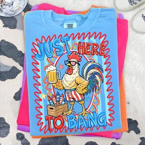 just here to bang, 4th of july png, independence day, patriotic rooster, funny firework png, chicken freedom 1776, american flag vibes, patriotic beer png, summer sublimation, 4th of july quote, dtf transfer design, red white and blue, digital download