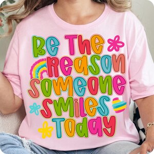 smile today png, affirmation png, mental health png, boho floral png, summer vibes png, hippie png, positive png, dtf transfer png, hand lettered png, be the reason png, everyday design, inspirational png, preppy png